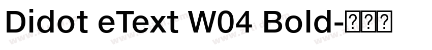 Didot eText W04 Bold字体转换